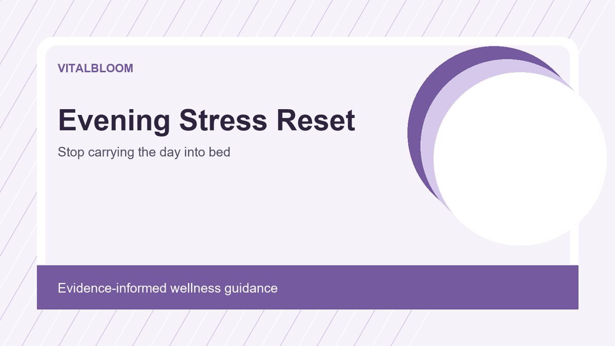 Evening Stress Reset: How to Stop Carrying the Day Into Bed