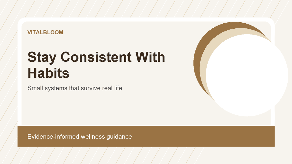 How to Stay Consistent With Healthy Habits Without Perfection