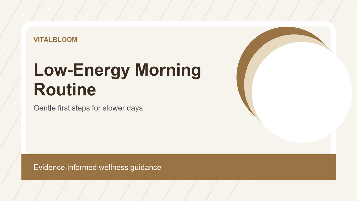Morning Routine for Low-Energy Days: Gentle First Steps